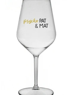 PSYCHO PAT&MAT - priehľadný nerozbitný pohár na víno 470 ml