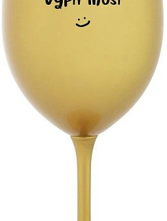 SOMEONE HAS TO SING - zlatý pohár na víno 350 ml
