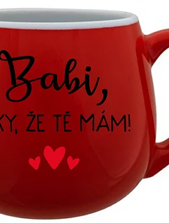 BABI, ĎAKUJEM, ŽE ŤA MÁM! - červený keramický hrnček 300 ml