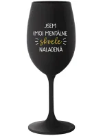 JSEM (MO)MENTÁLNE SKVELE NALADENÁ - čierny pohár na víno 350 ml