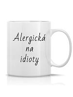ALERGIC TO IDIOTS - klasický biely keramický hrnček 300 ml ALERGIC TO IDIOTS - klasický biely keramický hrnček 300 ml