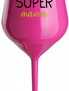 SUPER MAMA - ružový nerozbitný pohár na víno 470 ml