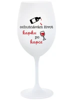 OCHUTNÁVÁM ŽIVOT KAPKU PO KAPCE - bílá  sklenice na víno 350 ml