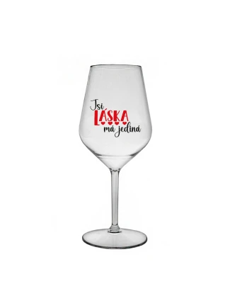 JSI LÁSKA MÁ JEDINÁ - čirá nerozbitná sklenice na víno 470 ml JSI LÁSKA MÁ JEDINÁ - čirá nerozbitná sklenice na víno 470 ml