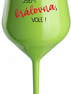 I AM THE QUEEN, I WILL! - zelený nerozbitný pohár na víno 470 ml