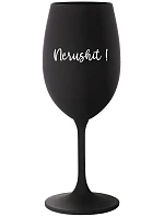 NERUSHIT! - čierny pohár na víno 350 ml NERUSHIT! - čierny pohár na víno 350 ml
