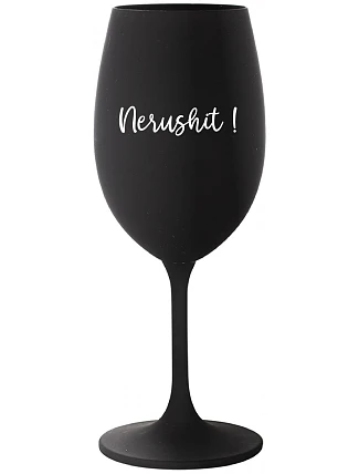 NERUSHIT! - čierny pohár na víno 350 ml NERUSHIT! - čierny pohár na víno 350 ml