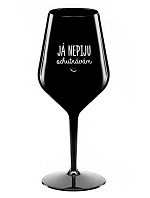 I DON'T DRINK, I TASTE - čierny nerozbitný pohár na víno 470 ml