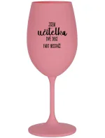 JSEM UČITELKA, DVĚ DECI FAKT NESTAČÍ - růžová sklenice na víno 350 ml