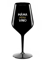 MÁMA POTŘEBUJE VÍNO - černá nerozbitná sklenice na víno 470 ml