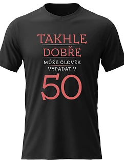 Pánske bavlnené tričko s potlačou - THIS IS HOW GOOD A MAN CAN LOOK IN 50 (RED) - čierne