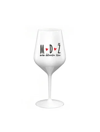 MÁM DOKONALOU ŽENU - bílá nerozbitná sklenice na víno 470 ml