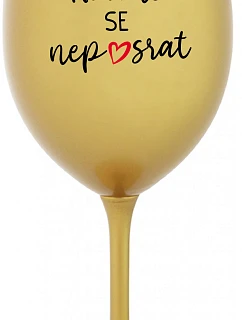 DON'T LOSE YOURSELF - zlatý pohár na víno 350 ml