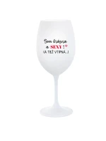 SOM KRÁSNA A SEXY! (A TIEŽ VTIPNÁ...) - biely pohár na víno 350 ml