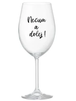 NEČUM A DOLEJ! - priehľadný pohár na víno 350 ml NEČUM A DOLEJ! - priehľadný pohár na víno 350 ml