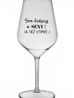 I'M BEAUTIFUL AND SEXY! (AND ALSO DANGEROUS...) - číry nerozbitný pohár na víno 470 ml