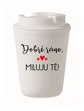 DOBRÉ RÁNO. MILUJEM ŤA! - biely termohrnček 300 ml