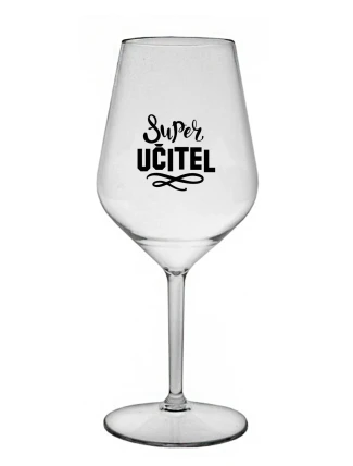 SUPER UČITEL - čirá nerozbitná sklenice na víno 470 ml 