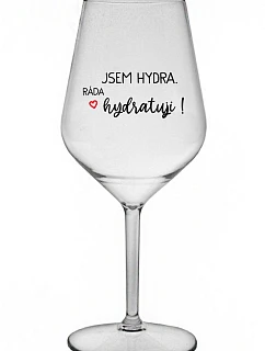 I AM HYDRA. I LOVE HYDRATING! - číry nerozbitný pohár na víno 470 ml