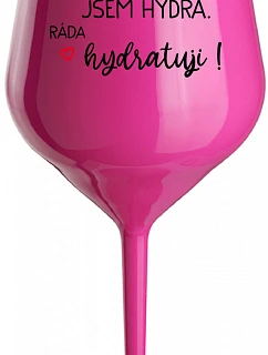 I AM HYDRA. I LOVE HYDRATING! - ružový nerozbitný pohár na víno 470 ml