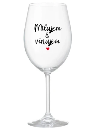 MILUJEM & VÍNUJEM - priehľadný pohár na víno 350 ml