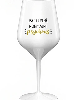 I AM A TOTALLY NORMAL PSYCHO - biely nerozbitný pohár na víno 470 ml