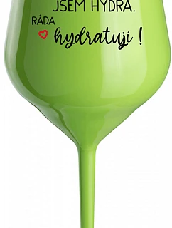 I AM HYDRA. I LOVE HYDRATING! - zelený nerozbitný pohár na víno 470 ml