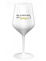 VÍNO JE NÁPOJ BOHOV. JA SOM BOŽSTVO! - biely nerozbitný pohár na víno 470 ml