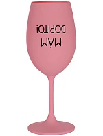 I'VE GOT IT! - ružový pohár na víno 350 ml