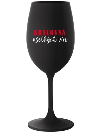 KRÁĽOVNÁ VŠETKÝCH VÍN - čierny pohár na víno 350 ml