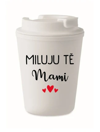MILUJU TĚ MAMI - bílý termohrnek 300 ml MILUJU TĚ MAMI - bílý termohrnek 300 ml