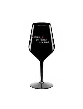 PROTOŽE BÝT ŘIDIČKA NENÍ PRDEL - černá nerozbitná sklenice na víno 470 ml PROTOŽE BÝT ŘIDIČKA NENÍ PRDEL - černá nerozbitná sklenice na víno 470 ml