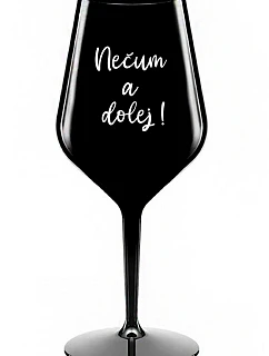 NESMELI A NESPADLI! - čierny nerozbitný pohár na víno 470 ml