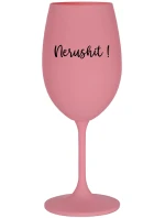NERUSHIT! - ružový pohár na víno 350 ml