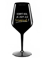 DOBRÝ DEŇ, JEM TERAPEUTE! - čierny nerozbitný pohár na víno 470 ml