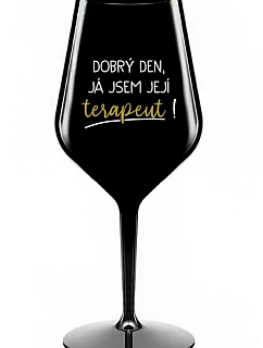 DOBRÝ DEŇ, JEM TERAPEUTE! - čierny nerozbitný pohár na víno 470 ml