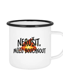 NERUŠIŤ, MOŽNO BUDEM BÚCHAŤ. – biely plechový pohárik 350 ml