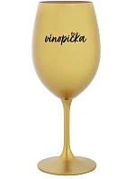 VÍNOPIČKA - zlatý pohár na víno 350 ml