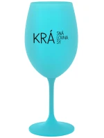 KRÁSNÁ KRÁLOVNA KRÁSY - tyrkysová sklenice na víno 350 ml