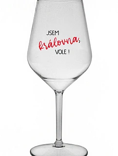 I AM THE QUEEN, I WILL! - číry nerozbitný pohár na víno 470 ml