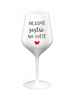 THE BEST SISTER IN THE WORLD - biely nerozbitný pohár na víno 470 ml
