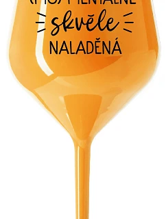 I AM (MO)MENTALLY GREAT - oranžový nerozbitný pohár na víno 470 ml