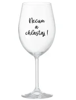 NEČUM A CHĽASTAJ! - priehľadný pohár na víno 350 ml