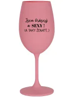 JSEM KRÁSNÝ A SEXY! (A TAKY ŽENATÝ...) - růžová sklenice na víno 350 ml JSEM KRÁSNÝ A SEXY! (A TAKY ŽENATÝ...) - růžová sklenice na víno 350 ml