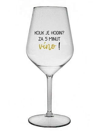 Koľko hodín? 5 minút vína! - číry nerozbitný pohár na víno 470 ml