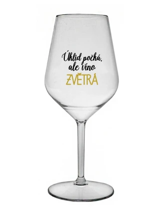 ÚKLID POČKÁ, ALE VÍNO ZVĚTRÁ - čirá nerozbitná sklenice na víno 470 ml ÚKLID POČKÁ, ALE VÍNO ZVĚTRÁ - čirá nerozbitná sklenice na víno 470 ml