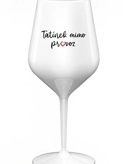 Daddy's Out of Stock - biely nerozbitný pohár na víno 470 ml