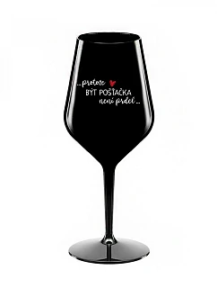 Pretože byť špeditérom nie je PRELIMINÁRNE - čierny nerozbitný pohár na víno 470 ml