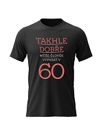 Dámske bavlnené tričko s potlačou - THIS IS HOW GOOD A MAN CAN LOOK AT 60 (RED) - čierne Dámske bavlnené tričko s potlačou - THIS IS HOW GOOD A MAN CAN LOOK AT 60 (RED) - čierne