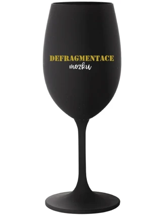 DEFRAGMENTACE MOZKU - černá sklenice na víno 350 ml